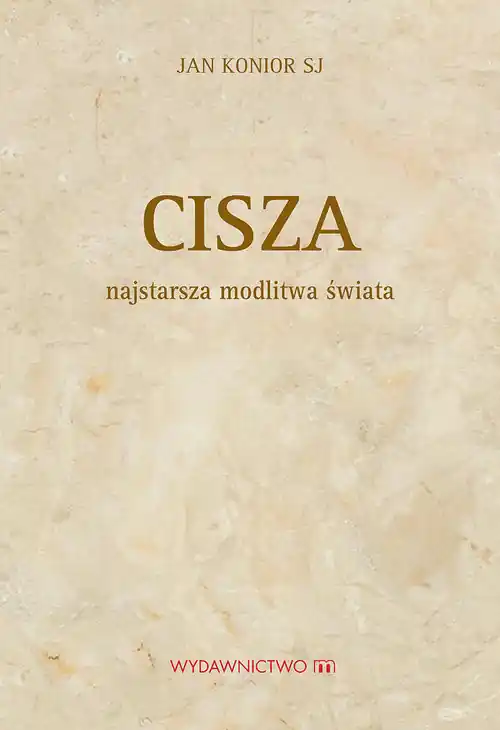 Taniej Cisza Najstarsza modlitwa świata