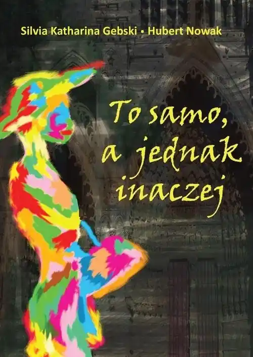 To samo, a jednak inaczej Tylko dziś