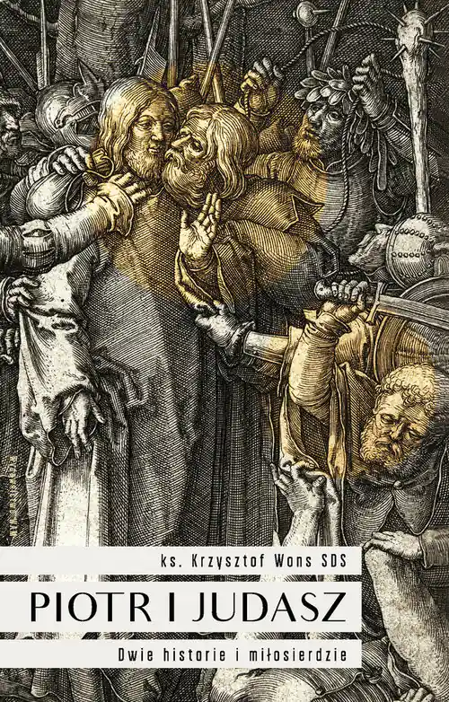 Niska cena Piotr i Judasz Dwie historie i miłosierdzie