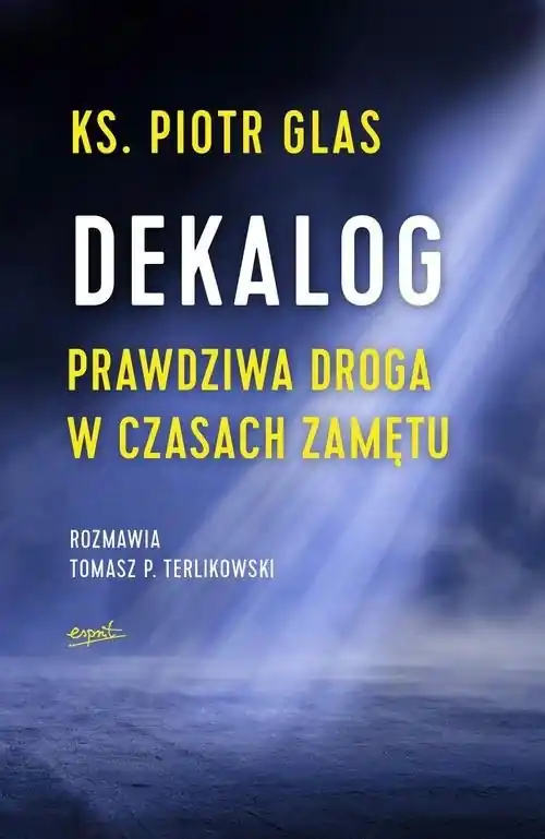 Okazja Dekalog Prawdziwa droga w czasach zamętu