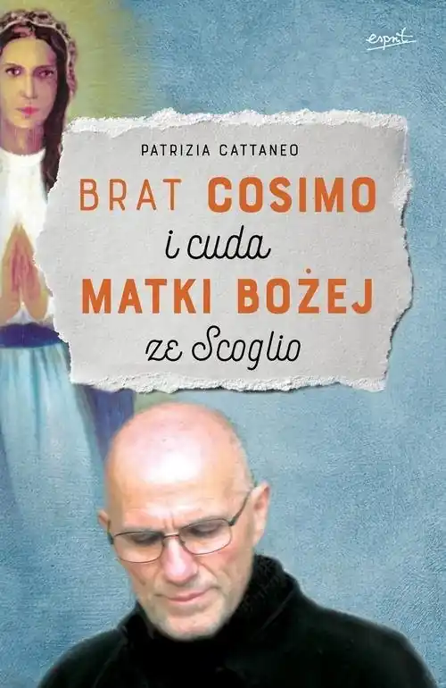 Brat Cosimo i cuda Matki Bożej ze Scoglio Super okazja