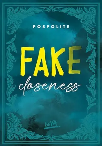 Hit sprzedaży Fake Closeness