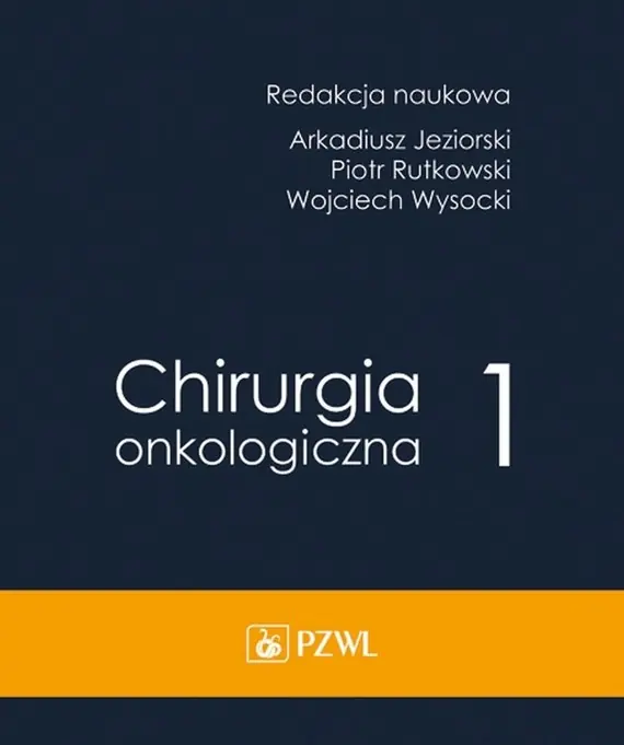 Chirurgia onkologiczna T.1 Do wyczerpania zapasów