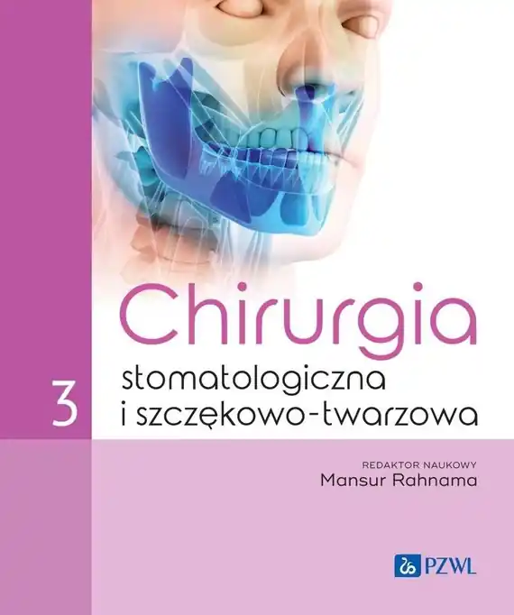 Chirurgia stomatologiczna i szczękowo-twarzowa T.3 Popularny