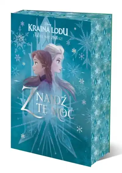 Kraina Lodu, jakiej nie znasz! Znajdź tę moc. Antologia opowiadań. Disney Premium
