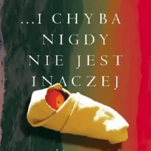 ...i chyba nigdy nie jest inaczej / Pracownia wydawnicza Andrzej Zabrowarny Szybka dostawa