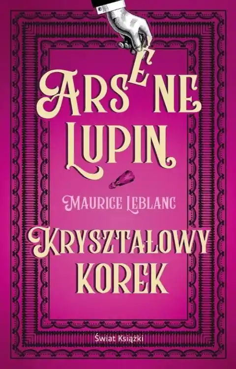 Ostatnia szansa Arsene Lupin. Kryształowy korek