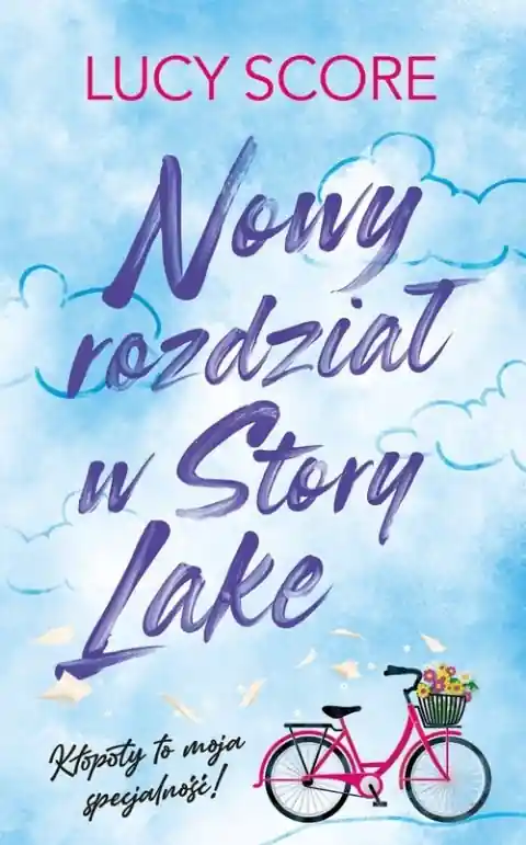 Story Lake. Tom 1. Nowy rozdział w Story Lake Ostatnia szansa