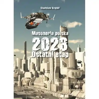 Szybka wysyłka Masoneria polska 2023. Ostatni etap
