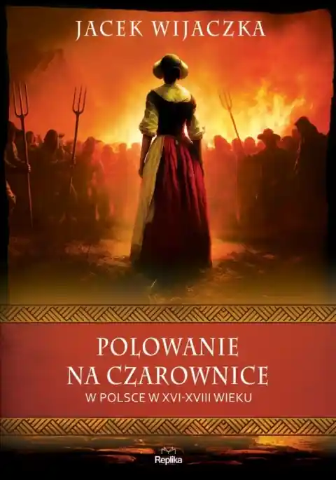 Polowanie na czarownice w Polsce w XVI–XVIII wieku Kup online