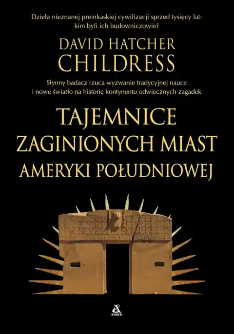 Tajemnice zaginionych miast Ameryki Południowej Hit sprzedaży