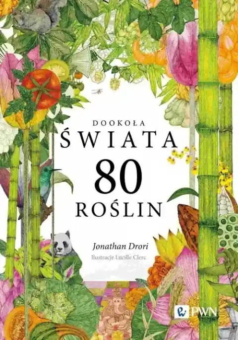 Dookoła świata. 80 roślin Łatwy zwrot