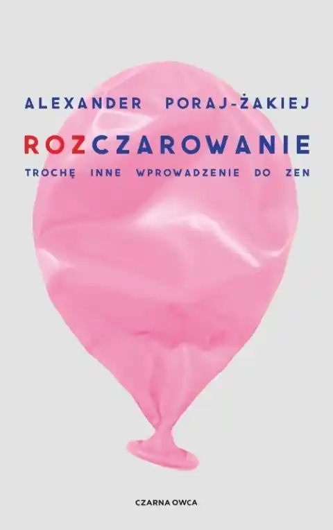 Zamów teraz Rozczarowanie. Trochę inne wprowadzenie do zen