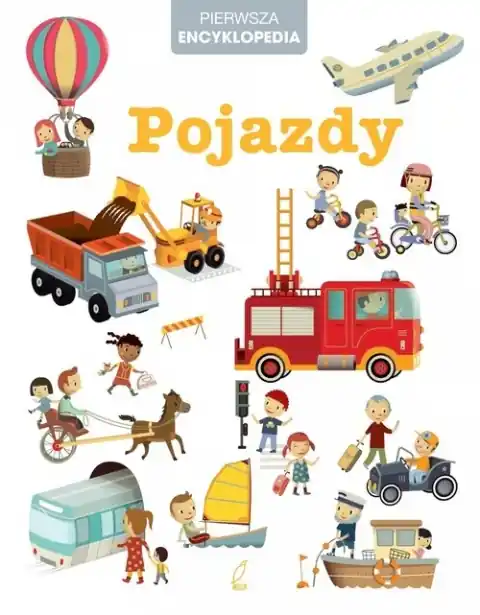 Tylko dziś Pierwsza encyklopedia. Pojazdy