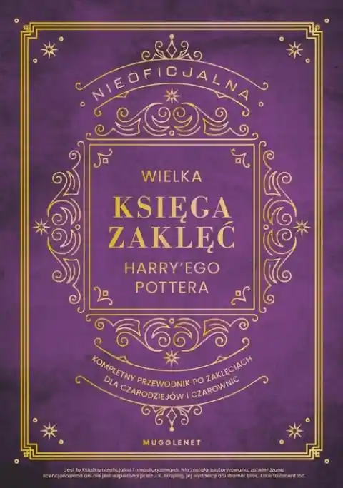 Nieoficjalna Wielka Księga Zaklęć Harry'ego Pottera. Kompletny przewodnik po zaklęciach dla czarodziejów i czarownic Ostatnie sztuki