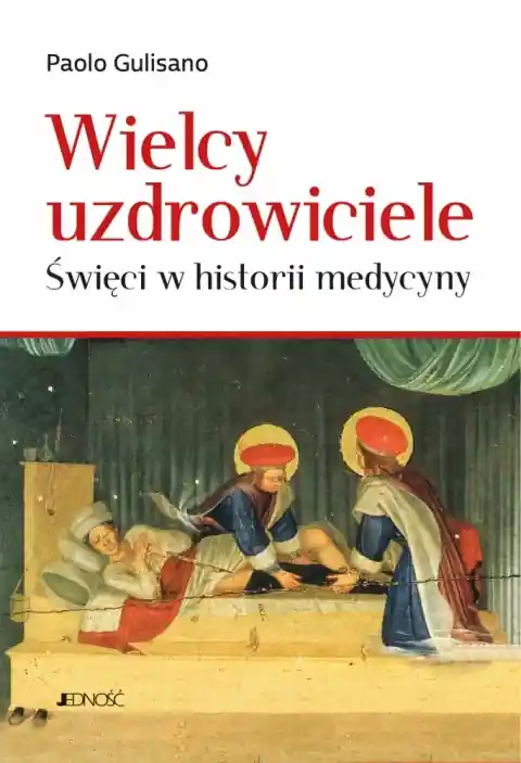 Wielcy uzdrowiciele. Święci w historii medycyny Rabat