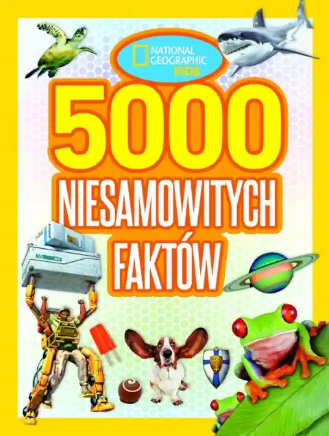 Wybór klientów 5000 niesamowitych faktów. National geographic kids