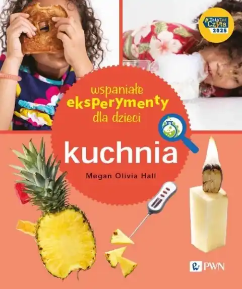 Popularny Wspaniałe eksperymenty dla dzieci. Kuchnia