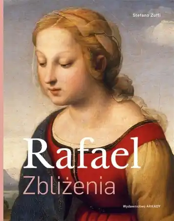 Rafael. Zbliżenia - Stefano Zuffi Oferta czasowa