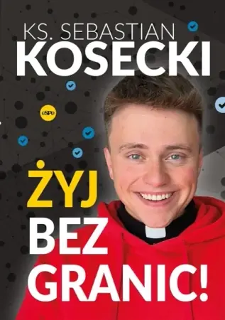 Najlepsza cena Żyj bez granic! - Sebastian Kosecki