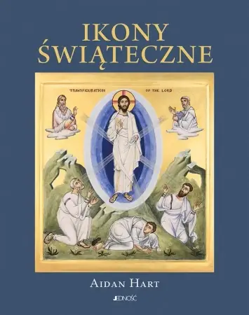 Do wyczerpania zapasów Ikony świąteczne. Historia, znaczenie, symbolika - Aidan Hart