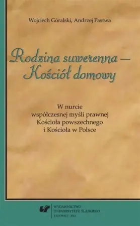 Rodzina suwerenna Kościół domowy - Wojciech Góralski, Andrzej Pastwa Bezpieczne zakupy