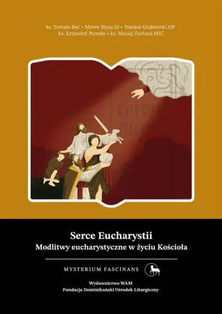 Serce Eucharystii. Modlitwy eucharystyczne w życiu - praca zbiorowa Ostatnie sztuki