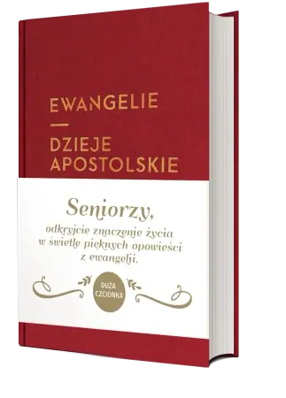 Ewangelie i Dzieje Apostolskie dla seniorów skład jednołamowy - opracowanie zbiorowe Niska cena