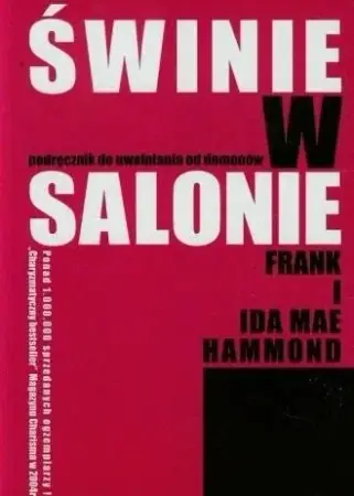 Świnie w salonie - Ida Mae Hammond, Frank Hammond Do wyczerpania zapasów