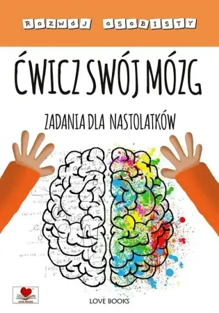Dodaj do koszyka Ćwicz swój mózg. Zadania dla nastolatków - Praca zbiorowa