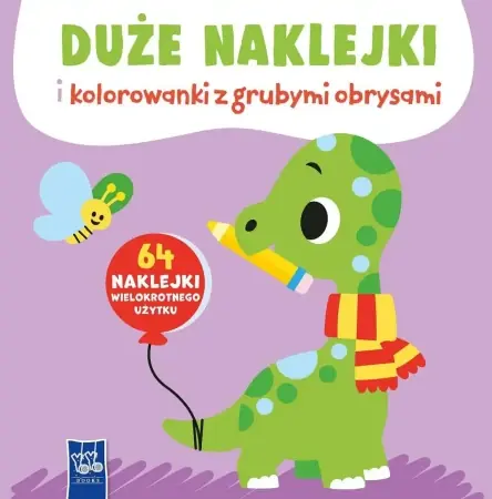 Ograniczona ilość Duże naklejki i kolorowanki z grubymi obrysami - praca zbiorowa