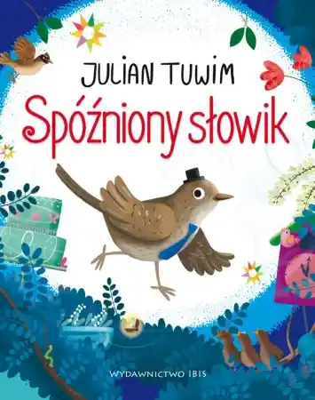 Zamów teraz Spóźniony słowik - Julian Tuwim