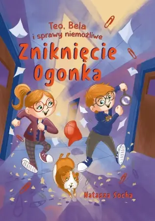 Super okazja Teo, Bela i sprawy niemożliwe. Zniknięcie Ogonka - Natasza Socha