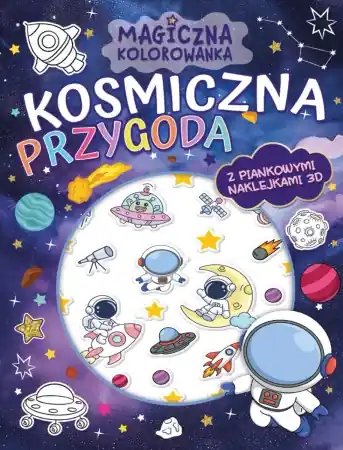 Magiczna kolorowanka. Kosmiczna przygoda - praca zbiorowa Szybka wysyłka