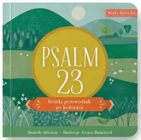 Wiara malucha. Psalm 23 - praca zbiorowa Hit sprzedaży