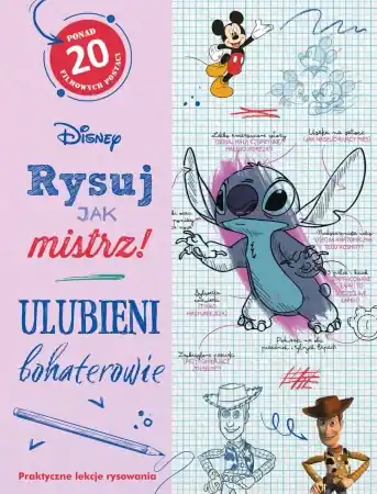 Bestseller Rysuj jak mistrz! Ulubieni bohaterowie. Disney - praca zbiorowa