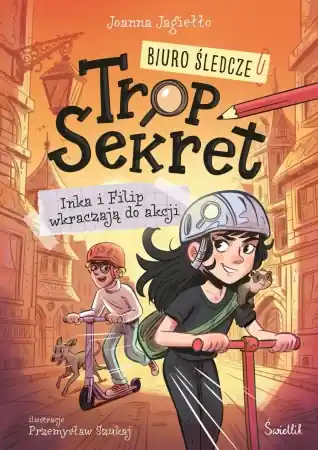 Oferta Biuro Śledcze Trop Sekret T.1 Inka i Filip... - Joanna Jagiełło, Przemysław Szukaj