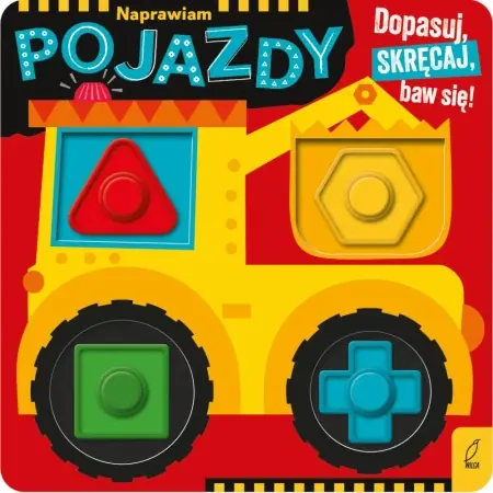 Naprawiam pojazdy. Dopasuj, skręcaj, baw się! - Opracowanie zbiorowe Hit cenowy