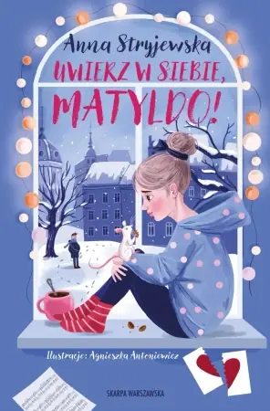Bestseller Uwierz w siebie, Matyldo! - Anna Stryjewska
