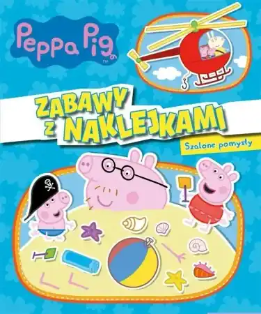 Świnka Peppa. Zabawy z naklejkami. Szalone pomysły - praca zbiorowa Zniżka