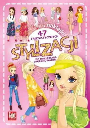 Sprawdź teraz 47 fantastycznych stylizacji. do naklejania.. - praca zbiorowa
