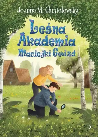 Dodaj do koszyka Leśna Akademia Maciejki Gwizd. Maciejka Gwizd, tom - Joanna M. Chmielewska, Marcin Minor