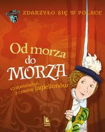 Ostatnia szansa Zdarzyło się w Polsce T.2 Od morza do morza - Paweł Wakuła, Kazimierz Szymeczko, Grażyna Bąkiew