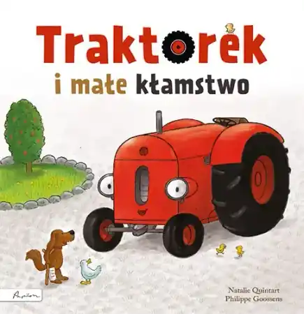 Traktorek i małe kłamstwo - Natalie Quintart Dodaj do koszyka