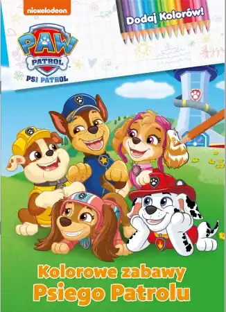 Oferta Psi Patrol. Dodaj kolorów 10. Kolorowe zabawy.. - praca zbiorowa