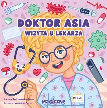 Bezpieczne zakupy Doktor Asia. Wizyta u lekarza - Joanna Świdrowska-Jaros, Weronika Gross