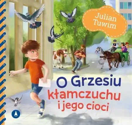 Wybór klientów O Grzesiu kłamczuchu i jego cioci - Julian Tuwim