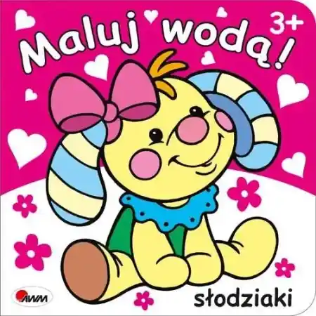 Słodziaki. Maluj wodą! - opracowanie zbiorowe Łatwy zwrot