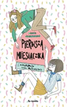 Pierwsza miesiączka. Niezbędnik każdej dziewczyny - Idoia Iribertegui Wyprzedaż