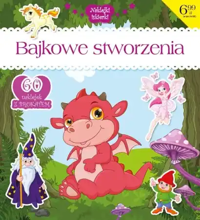 Naklejki iskierki z brokatem. Bajkowe stworzenia - praca zbiorowa Rabat